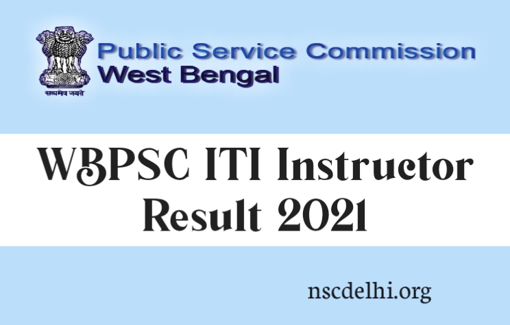 WBPSC ITI INSTRUCTOR RESULT PDF 2020 - 2021